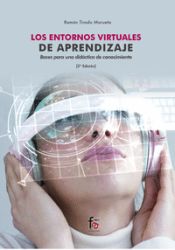 Portada de LOS ENTORNOS VIRTUALES DE APRENDIZAJE. BASES PARA UNA DIDÁCTICA DEL CONOCIMIENTO. 2º EDICIÓN