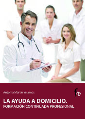 Portada de La ayuda a domicilio. Formación continuada profesional