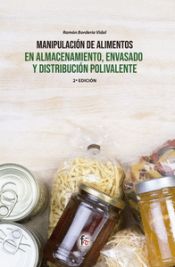 Portada de MANIPULACIÓN DE ALIMENTOS EN ALMACENAMIENTO, ENVASADO Y DISTRIBUCIÓN POLIVALENTE-2 EDICIÓN