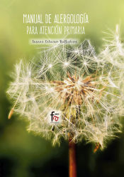 Portada de MANUAL DE ALERGOLOGIA PARA ATENCIÓN PRIMARIA-4 EDICION