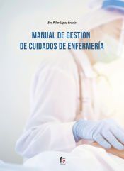 Portada de MANUAL DE GESTI&Oacute;N DE CUIDADOS DE ENFERMER&Iacute;A