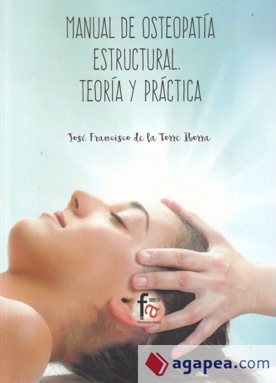 MANUAL DE OSTEOPATIA ESTRUCTURAL.TEORIA Y PRACTICA MANUAL DE OSTEOPATIA ESTRUCTURAL.TEORIA Y PRACTICA