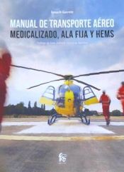 Portada de MANUAL DE TRANSPORTE AEREO MEDICALIZADO, ALA FIJA Y HEMS