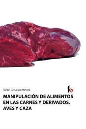 Portada de Manipuación de alimentos en las carnes y derivados, aves y caza