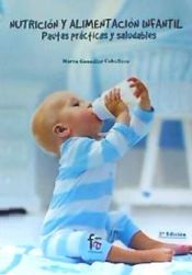 Portada de NUTRICIÓN Y ALIMENTACIÓN INFANTIL.PAUTAS PRÁCTICAS Y SALUDABLES