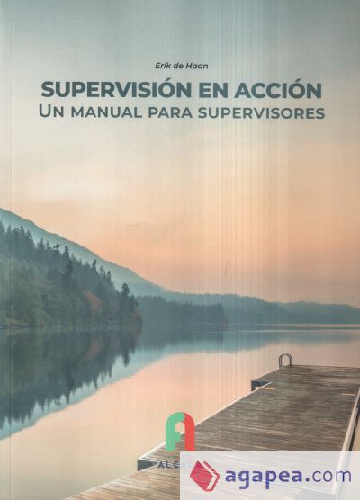 SUPERVISIÓN EN ACCIÓN. Un manual para supervisores