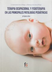 Portada de TERAPIA OCUPACIONAL Y FISIOTERAPIAS EN LAS PRINCIPALES PATOLOGIAS PEDIATRICAS 2-ED