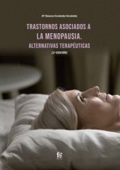 Portada de TRASTORNOS ASOCIADOS A LA MENOPAUSIA. ALTERNATIVAS TERAPÉUTICAS. 2º EDICIÓN