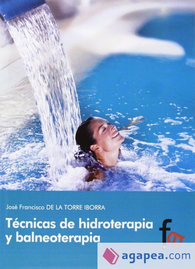 Técnicas de hidroterapia y balneoterapia Técnicas de hidroterapia y balneoterapia