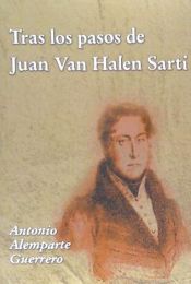 Portada de Tras los pasos de Juan Van Halen Sarti