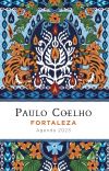 Fortaleza. Agenda Paulo Coelho 2023 De Paulo Coelho