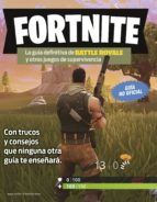 Portada de Fortnite. La guía definitiva de Battle Royale y otros juegos de supervivencia (Ebook)