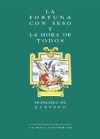 Fortuna con seso y la hora de todos, La