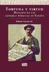 Fortuna y virtud. Historia de las loterías públicas en España