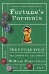 Fortune's Formula: The Untold Story of the Scientific Betting System That Beat the Casinos and Wall Street