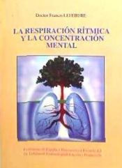 Portada de La respiraci&oacute;n r&iacute;tmica y la concentraci&oacute;n mental