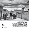 Fotografía y patrimonio cultural: V, VI y VVI Encuentros en Castilla-La Mancha