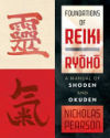 Foundations of Reiki Ryoho: A Manual of Shoden and Okuden