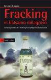 Fracking: el bálsamo milagroso