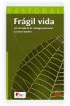 Fr&aacute;gil vida
