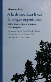 Portada de A la democr&agrave;cia li cal la religi&oacute; urgentment