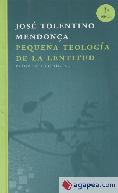 Pequeña teología de la lentitud