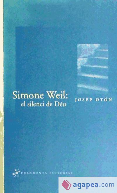 Simone Weil: el silenci de Déu