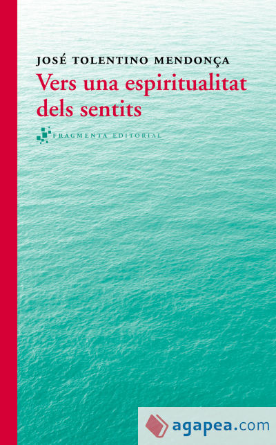 Vers una espiritualitat dels sentits