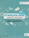 Français.com Debutant (A1-A2) - Cahier d'exercices - 3º édition