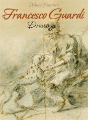 Francesco Guardi: Drawings (Ebook)