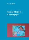 Francine et Katia et le livre magique