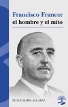 Francisco Franco: el hombre y el mito