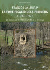 Franco i la Línia P. La fortificació dels Pirineus (1940-1957): Els Centres de Resistència 52 i 53 de la Cerdanya