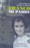 Franco, mi padre : testimonio de Carmen Franco, la hija del caudillo