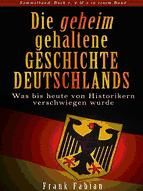 Portada de Die geheim gehaltene Geschichte Deutschlands - Sammelband (Ebook)