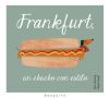 Frankfurt, un chucho con estilo