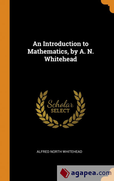 An Introduction to Mathematics, by A. N. Whitehead