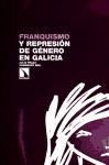 Franquismo y represión de género en Galicia