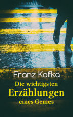Portada de Franz Kafka: Die wichtigsten Erzählungen eines Genies (Ebook)