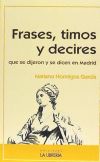 Frases, timos y decires que se dijeron y se dicen en Madrid