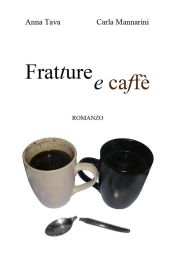 Portada de Fratture e caffè (Ebook)