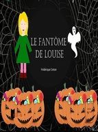 Portada de Le fant&ocirc;me de Louise (Ebook)