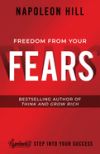 Freedom from Your Fears: Step Into Your Success