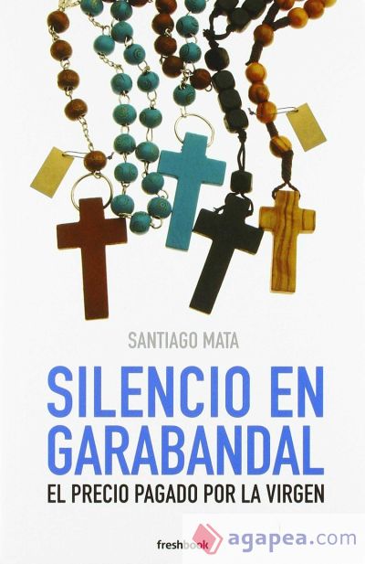 SILENCIO EN GARABANDAL: El precio pagado por la Virgen