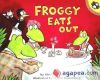 Froggy Eats Out