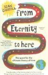 From Eternity to Here: The Quest for the Ultimate Theory of Time