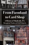 From Farmland to Card Shop: A History of Shadyside Through the Windows of 5522 Walnut St