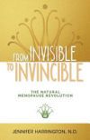 From Invisible To Invincible: The Natural Menopause Revolution