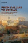 From Kallias to Kritias: Art in Athens in the Second Half of the Fifth Century B.C.