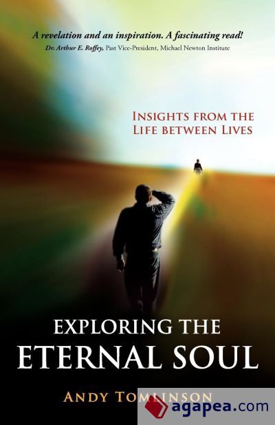 Exploring the Eternal Soul - Insights from the Life Between Lives